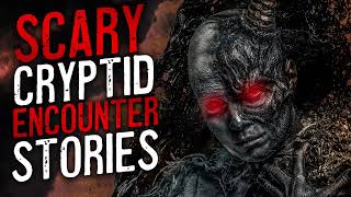 23 Scary Cryptid Encounter Stories 2022 [upl. by Onfre]