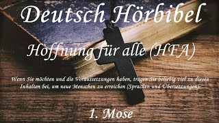 Deutsch Hörbibel  1 Mose  KOMPLETT  Hoffnung für alle HFA [upl. by Gardia]