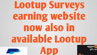 Lootup paid surveys website now in available Lootup paid App [upl. by Ainahtan]