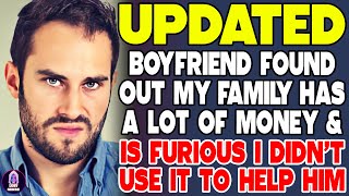 Boyfriend Found Out My Family Has A Lot Of Money And Is Furious I Didnt Use It To Help Him [upl. by Aham]