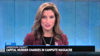 Capital murder charges in campsite massacre [upl. by Abbey603]