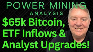 Bitcoin Breaks 65k ETF Inflows Analyst Upgrades amp Miner News  Top Bitcoin Stock News Now [upl. by Niltag237]