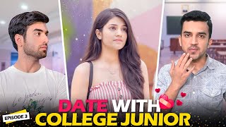 Date With College Junior  EP 3  Ft Abhishek Usmaan amp Mugdha  Hasley India Channels [upl. by Rihana721]