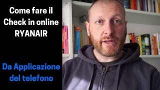 Come fare il Check in online Ryanair da Applicazione del telefono [upl. by Aynatan]