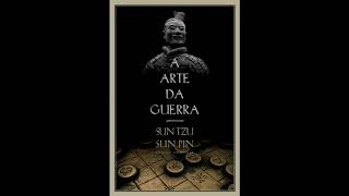 A Arte da Guerra  Edição completa  Sun Tzu ÁudioBook [upl. by Ennovihc]