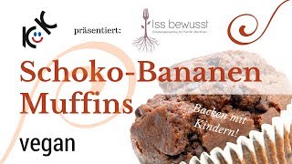 Backen mit Kindern  SchokoBananenmuffins mit Ernährungscoach Kerstin Obermoser [upl. by Adnaral]