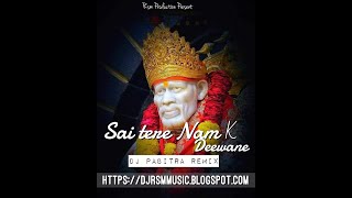 Sai Tere Naam Ke Deewane Bhakti Remix D j PabitraDownload Link👇👇👇👇 [upl. by Lyrred]