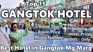 Gangtok Hotel  Best Places to Stay  Gangtok Sikkim Tour  Top 15 Budget Hotels in Mg Marg Gangtok [upl. by Aphrodite290]