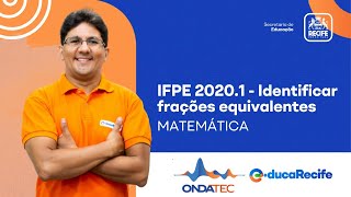 IFPE 20201  Identificar frações equivalentes  Ondatec 2024 [upl. by Bethina]