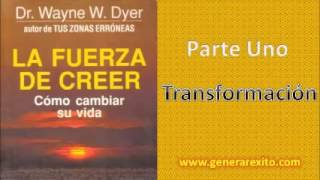 TRANSFORMACION La Fuerza De Creer Wayne Dyer AudioLibros de Superación Personal [upl. by Sandra830]