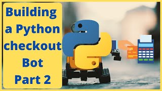 Building an auto checkout bot with Selenium Python  Part 2 [upl. by Bohon709]