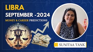 Libra September Tarot 2024  Libra Money and Career Tarot Reading  By Sunitaa Tank [upl. by Dru]