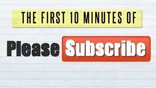 The First 10 Minutes of quotPlease Subscribequot [upl. by Ridan]