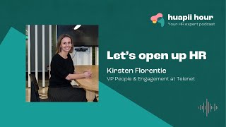 Episode 8 Kirsten Florentie  Let’s open up HR [upl. by Eardnaed957]