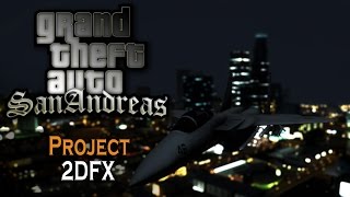 Project 2DFX  GTA SA [upl. by Libbna813]