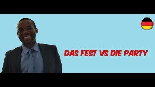 Cours dallemand A1 A2 B1 B2 Das Fest vs Die Party [upl. by Hahnert]