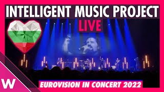 Intelligent Music Project quotIntentionquot Bulgaria 2022 LIVE  Eurovision in Concert [upl. by Sweyn313]