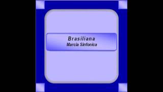 quotBrasilianaquot Marcia Sinfonica  N Corbascio [upl. by Corley]