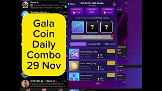 Gala Coin Daily Combo 29 November  Gala Coin Today Combo 29 November  Gala Coin Combo 29 November [upl. by Afnin270]