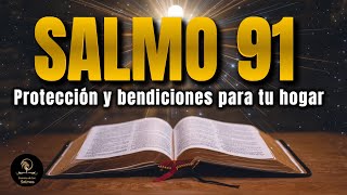 Salmo 91 La oración más poderosa de la Biblia [upl. by Nofpets]