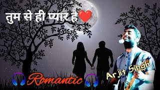 tumse hi pyar haiтЭдя╕Пред arjit Singhред romantic songред bollywood song [upl. by Chlo540]