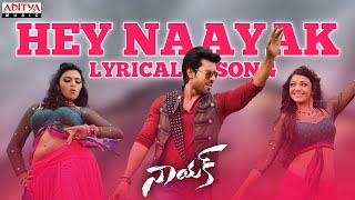 Hey Naayak Song With Lyrics Naayak Songs Ram CharanKajal Aggarwal Amala PaulAditya Music Telugu [upl. by Adiraf]