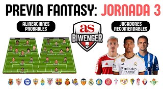 ✅ ANÁLISIS FANTASY DE LA JORNADA 3 ALINEACIONES Y RECOMENDACIONES DE CADA PARTIDO 📋  BIWENGER [upl. by Medora]