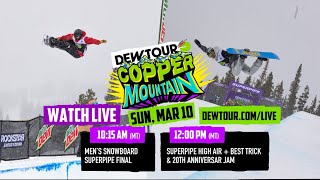 Mens Snowboard Superpipe Final High Air amp Best Trick Jam and 20th Anniv Jam  Dew Tour 2024 [upl. by Weikert]