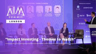 Impact Investing  Themes to Watch  AIM Summit London 2024 [upl. by Kele]