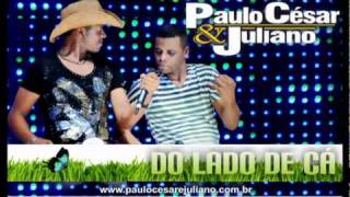 Do lado de cá  Paulo César e Juliano [upl. by Enyal]