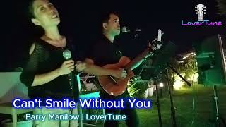 Cant Smile Without You  Barry Manilow  LoverTune [upl. by Yneffit]