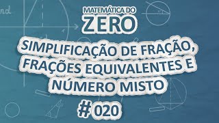 Matemática do Zero  Simplificação de fração frações equivalentes e número misto  Brasil Escola [upl. by Lind]