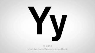 Basic English How to Pronounce the Letter Y [upl. by Antonina]