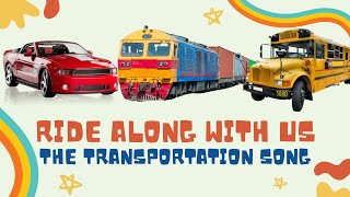 Fun Transportation Song for Kids Bus Train Bike amp Car Sing amp Learn with Us [upl. by Ahsienroc]