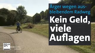 RadwegeAusbau An Geld fehlts an Auflagen nicht  BR24 [upl. by Netsua421]