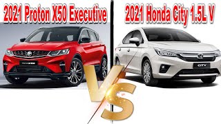 2021 Proton X50 Executive vs Honda City 15L Spec V [upl. by Thorlay167]