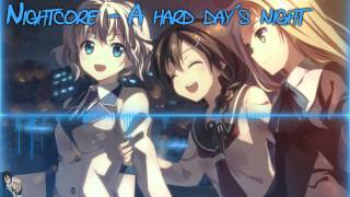 HD Nightcore  A hard days night [upl. by Rovner]