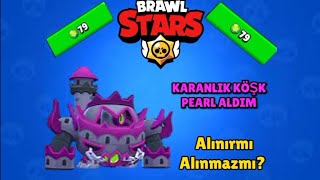 KARANLII KÖŞK PEARL ALDIM ALINIRMI ALINMAZMIBRAWL STARS 🔥🔥🔥 [upl. by Marylin]