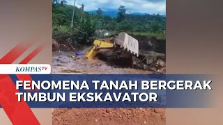 Fenomena Tanah Bergerak Tenggelamkan Ekskavator yang Tengah Beroprasi di Mamuju Tengah [upl. by Eeima851]