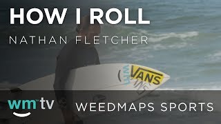 How I Roll – Nathan Fletcher [upl. by Natale907]