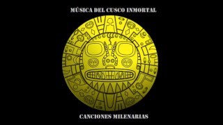 Flutes of the Andes vol 2  immortal music of Cusco  Peru Music y otros [upl. by Weidman]