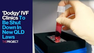 Dodgy IVF Clinics To Be Shut Down In New QLD Laws [upl. by Miltie]