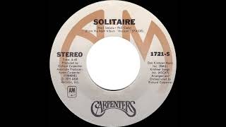 1975 HITS ARCHIVE Solitaire  Carpenters stereo 45 single version1 AC [upl. by Yevoc571]