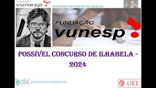 ANÁLISE DE EDITAL DE CONCURSOS DA VUNESP DA ILHABELA 2020 E 2024 [upl. by Sehguh]