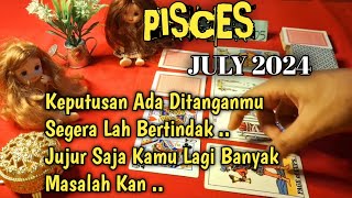 Pisces juli 2024 Hari ini kupas habis tentang kehidupan mu [upl. by Atiloj]