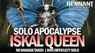 Solo Iskal Queen Boss Fight  Apocalypse No Damage Taken Remnant From The Ashes [upl. by Ruosnam]