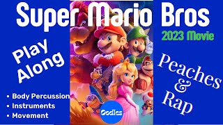 Super Mario Bros Movie Peaches amp Rap Instrument Play Along With Body Percussion [upl. by Ecyrb]