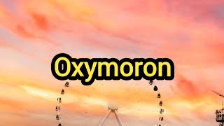 Oxymoron Definition amp Meaning [upl. by Nnaesor]