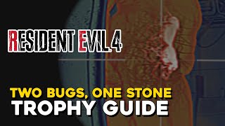 Resident Evil 4 Remake Two Bugs One Stone Trophy Guide [upl. by Pearlstein]