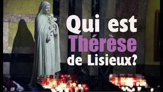 Qui est Thérèse de Lisieux [upl. by Otrebile]